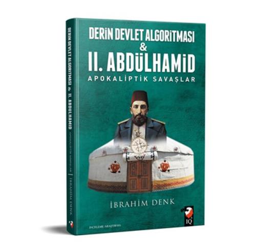 Derin Devlet Algoritması ve 2. Abdülhamid Apokaliptik Savaşlar