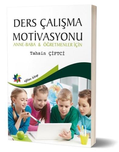 Ders Çalışma Motivasyonu - Anne-Baba ve Öğretmenler İçin