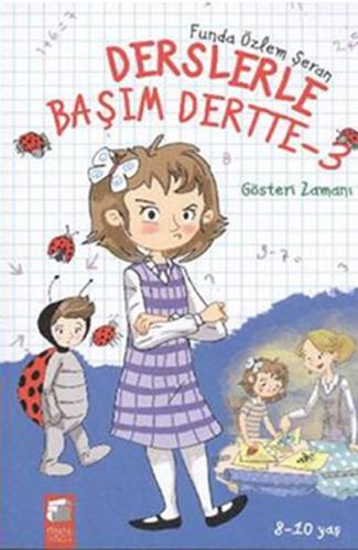 Derslerle Başım Dertte 3 - Gösteri Zamanı