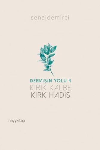 Dervi·şi·n Yolu 4 Kırık Kalbe Kırk Hadi·s