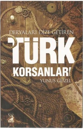 Deryaları Dize Getiren Türk Korsanları