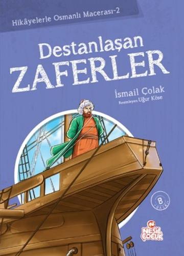 Destanlaşan Zaferler / Hikayelerle Osmanlı Macerası 2