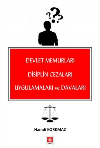 Devlet Memurları Disiplin Cezaları Uygulamaları ve Davaları