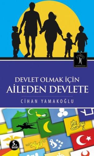 Devlet Olmak İçin Aileden Devlete