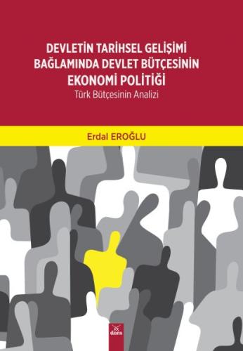 Devletin Tarihsel Gelişimi Bağlamında Devlet Bütçesinin Ekonomi Politi