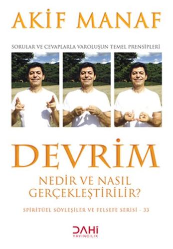 Devrim Nedir ve Nasıl Gerçekleştirilir? - Spiritüel Söyleşiler ve Fels