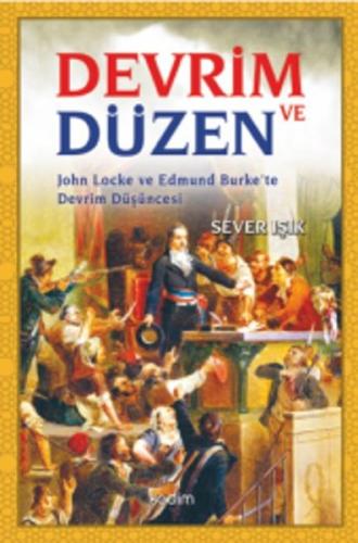 Devrim ve Düzen John Locke ve Edmund Burke’te Devrim Düşüncesi