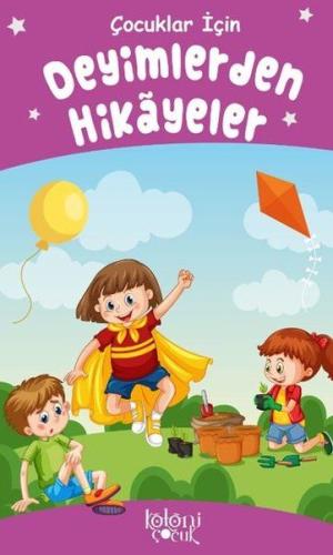 Deyimlerden Hikayeler - Çocuklar İçin