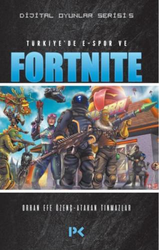 Dijital Oyunlar Serisi 5 - Türkiye’de E-Spor ve Fortnite