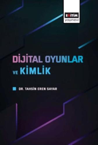 Dijital Oyunlar Ve Kimlik