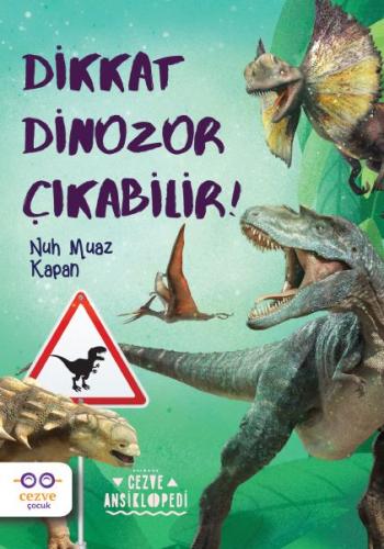 Dikkat Dinozor Çıkabilir!