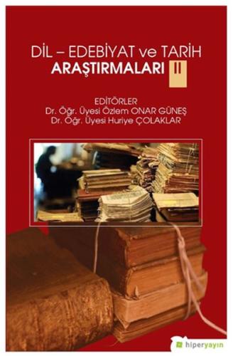 Dil-Edebiyat ve Tarih Araştırmaları II