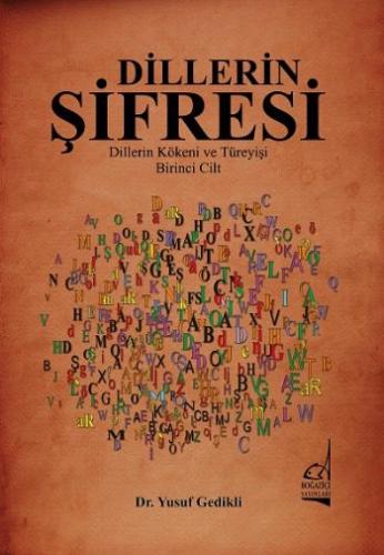 Dillerin Şifresi Dillerin Kökeni ve Türeyişi (1. Cilt)