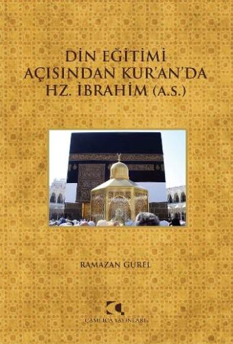 Din Eğitimi Açısından Kur'an'da Hz. İbrahim