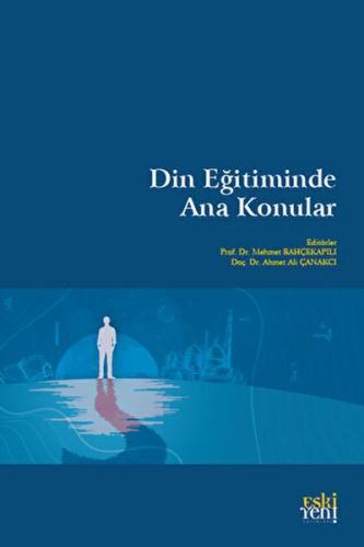 Din Eğitiminde Ana Konular