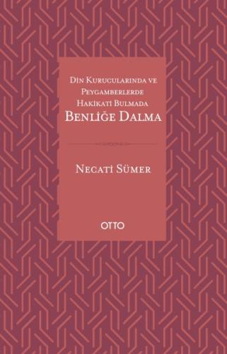 Din Kurucularında ve Peygamberlerde Hakikati Bulmada Benliğe Dalma