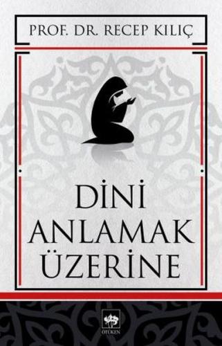 Dini Anlamak Üzerine