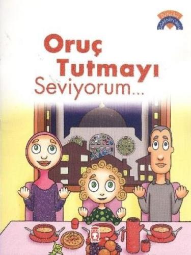 Dinimi Öğreniyorum Oruç Tutmayı Seviyorum