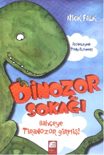 Dinozor Sokağı Bahçeye Tiranozor Girmiş!