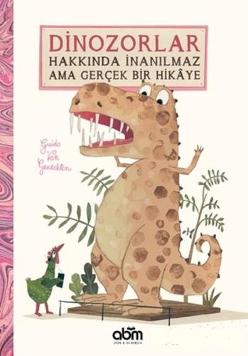 Dinozorlar Hakkında İnanılmaz Ama Gerçek Bir Hikaye