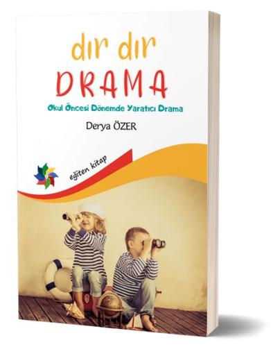 Dır Dır Drama - Okul Öncesi Dönemde Yaratıcı Drama