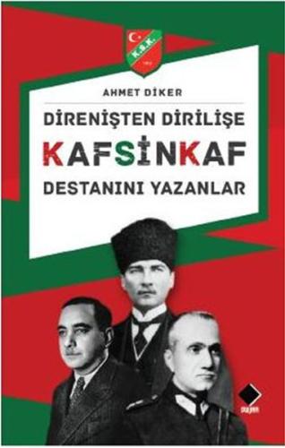 Direnişten Dirilişe Kafsinkaf Destanını Yazanlar