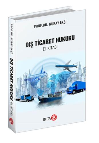 Dış Ticaret Hukuku (El Kitabı)