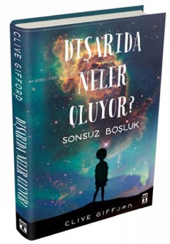 Dışarıda Neler Oluyor? Sonsuz Boşluk (Ciltli)