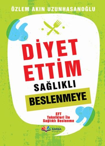 Diyet Ettiim Sağlıklı Beslenmeye