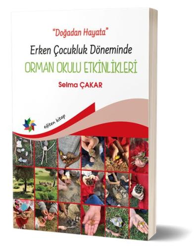 Doğadan Hayata - Erken Çocukluk Döneminde Orman Okulu Etkinlikeri