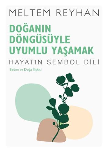 Doğanın Döngüsüyle Uyumlu Yaşamak