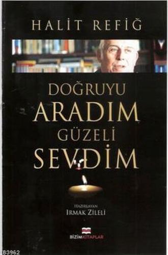 Doğruyu Aradım Güzeli Sevdim