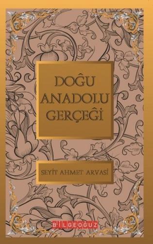 Doğu Anadolu Gerçeği / Bütün Eserleri 4