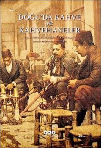 Doğu’da Kahve ve Kahvehaneler