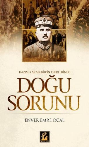 Doğu Sorunu Kazım Karabekir Eserlerinde