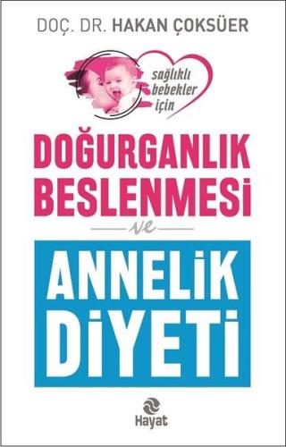 Doğurganlık Beslenmesi ve Annelik Diyeti