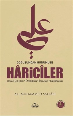 Doğuşundan Günümüze Hariciler Ortaya Çıkışları - Özellikleri - İnançla