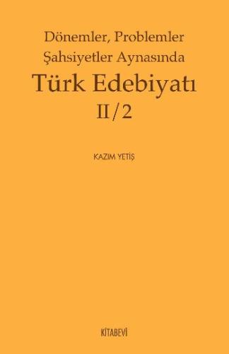 Dönemler, Problemler Şahsiyetler Aynasında Türk Edebiyatı II/2