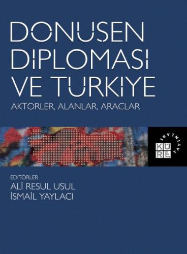 Dönüşen Diplomasi ve Türkiye - Aktörler, Alanlar, Araçlar