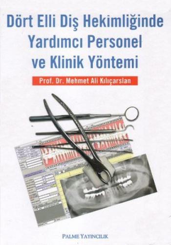 Dört Elli Diş Hekimliğinde Yardımcı Personel ve Klinik Yöntemi