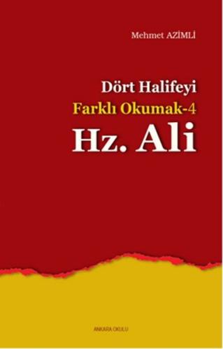 Dört Halifeyi Farklı Okumak 4 - Hz. Ali