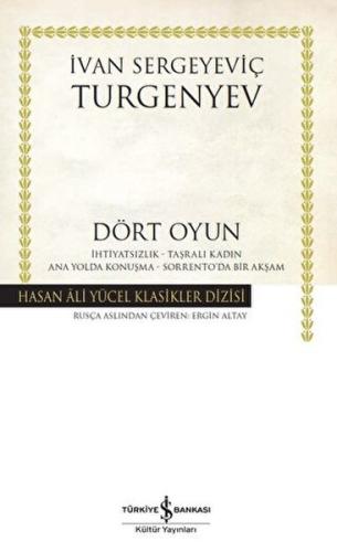 Dört Oyun - İhtiyatsızlık - Taşralı Kadın - Ana Yolda Konuşma - Sorren