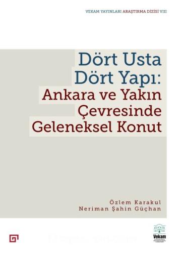 Dört Usta Dört Yapı: Ankara Ve Yakın Çevresinde Geleneksel Konut