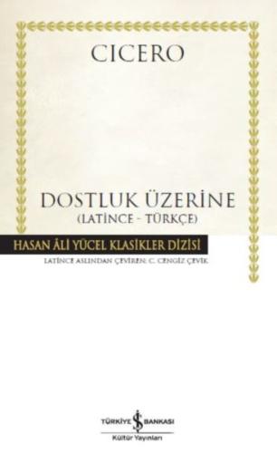 Dostluk Üzerine - Hasan Ali Yücel Klasikleri (Ciltli)