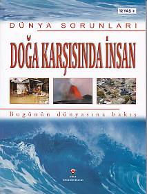 Dünya Sorunları - Doğa Karşısında İnsan