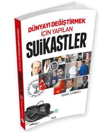 Dünyayı Değiştirmek İçin Yapılan Suikastler