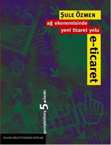 E-Ticaret Ağ Ekonomisinde Yeni Ticaret Yolu