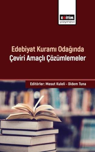 Edebiyat Kuramı Odağında Çeviri Amaçlı Çözümlemeler