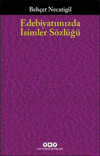 Edebiyatımızda İsimler Sözlüğü