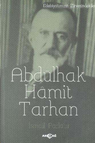 Edebiyatın Zirvesindekiler - Abdülhak Hamit Tarhan